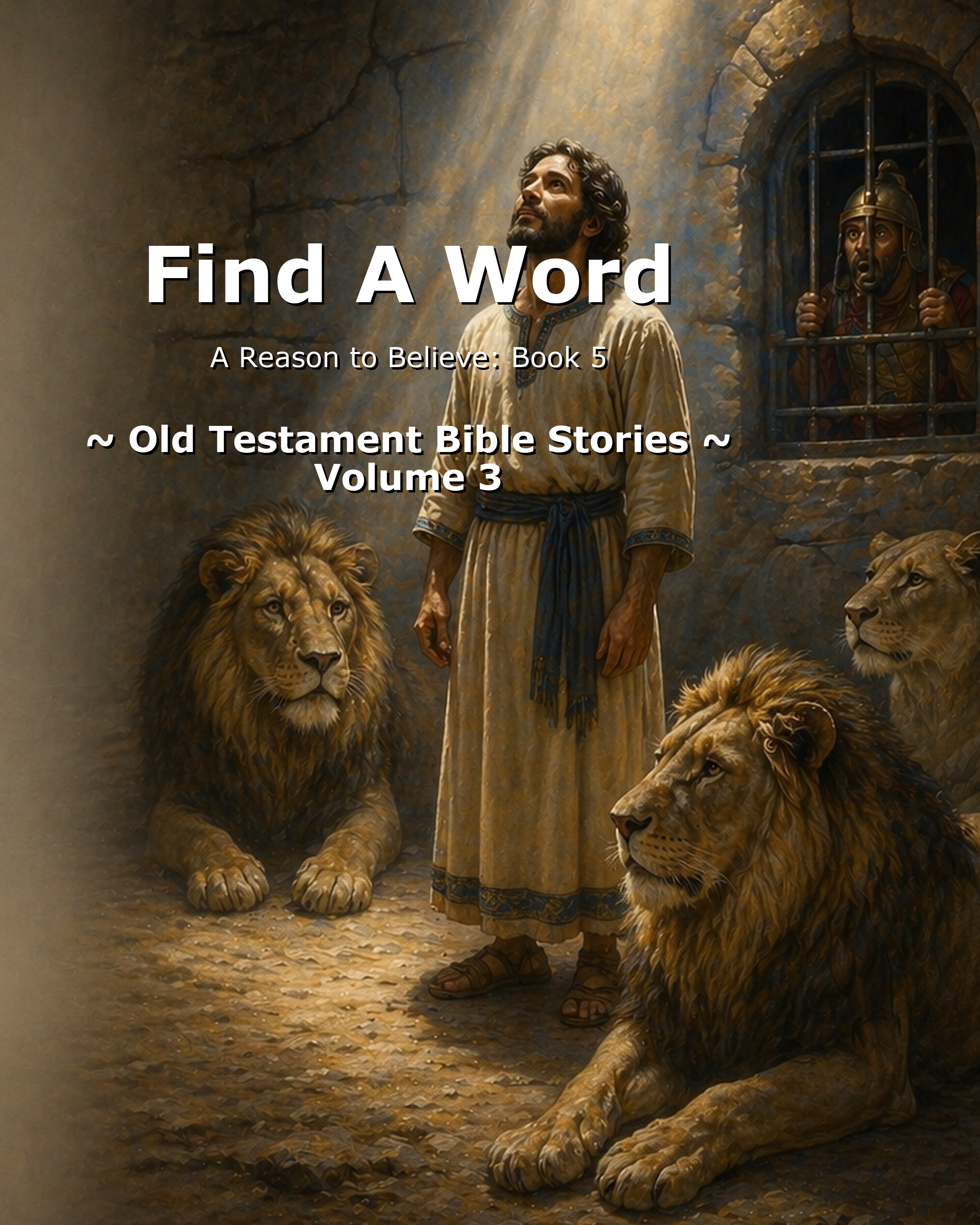 Cover of A Reason to Believe - 05 - Bible Stories from the OT - Volume 3